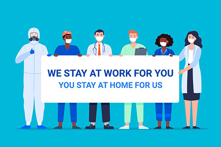 We stay work for you, you stay at home for us. Illustration with healthcare workers who wearing face